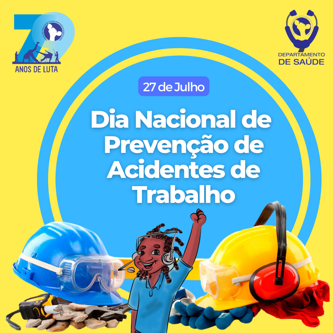 DIA NACIONAL DE PREVENÇÃO DE ACIDENTES DE TRABALHO